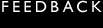 FEEDBACK